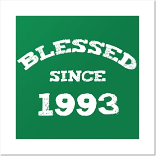 Blessed Since 1993 Cool Blessed Christian Birthday Posters and Art